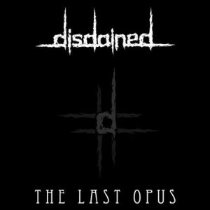 Disdained - The Last Opus