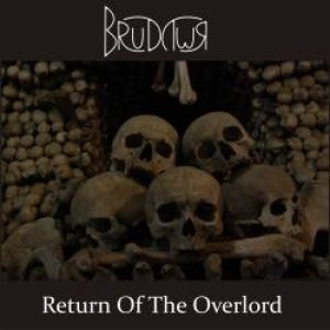 Brudywr - Return of the Overlord