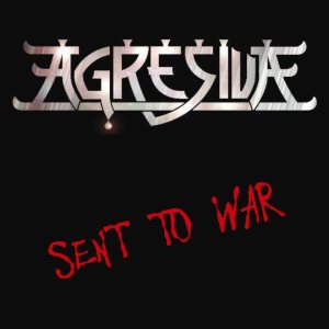 Agresiva - Sent to War