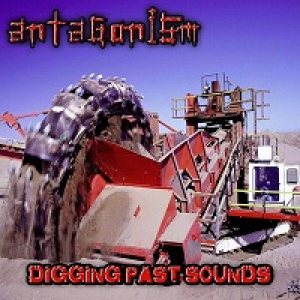 Antagonism - Diggin Past Sound
