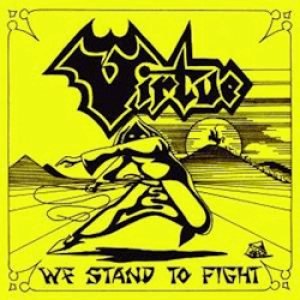 Virtue - We Stand to Fight