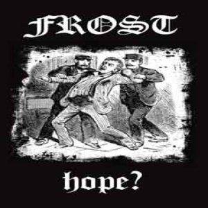 Frost - Hope?