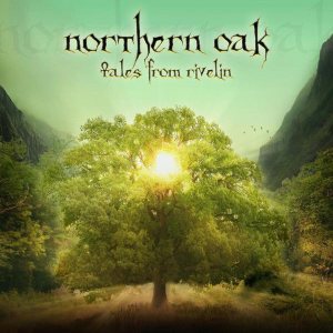 Northern Oak - Tales from Rivelin
