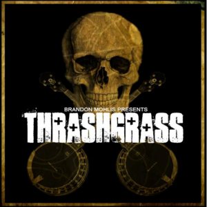 Brandon Mohlis - Thrashgrass