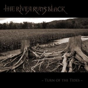 The River Runs Black - Turn of the Tides
