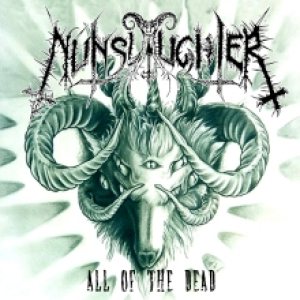 Nunslaughter - All of the Dead