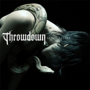 Throwdown - Venom & Tears
