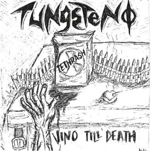 Tungsteno - Vino Till Death
