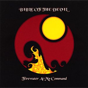 Bible of the Devil - Firewater at My Command