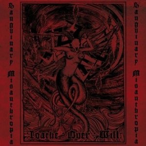 Sanguinary Misanthropia - Loathe over Will
