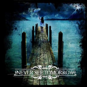 Never See Tomorrow - To the Depths