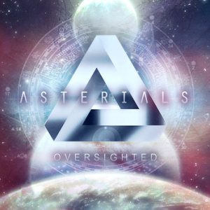 Asterials - Oversighted