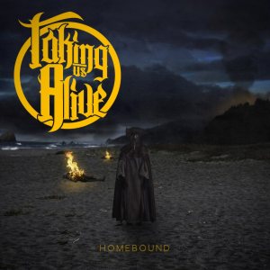 Taking Us Alive - Homebound
