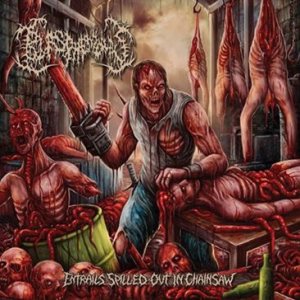 Blasphemous - Entrails Spilled Out in Chainsaw