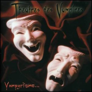 Theatres des Vampires - Vampyrìsme