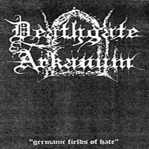 Deathgate Arkanum - Germanic Fields of Hate