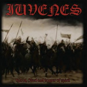 Iuvenes - Blood, Steel, and Temper of Spirit