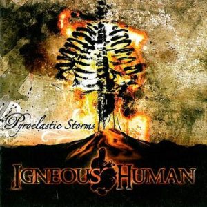 Igneous Human - Pyroclastic Storms