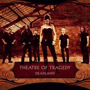 Theatre of Tragedy - Deadland