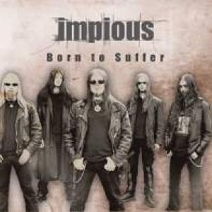 Impious - Born to Suffer