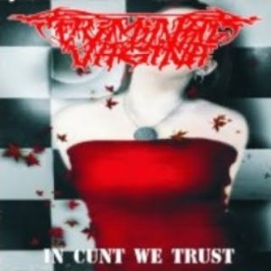 Criminal Vagina - In Cunt We Trust