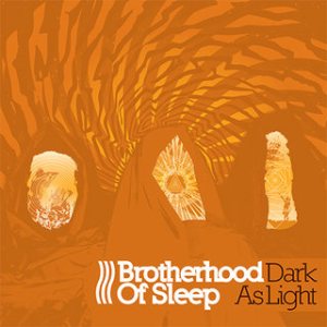 Brotherhood of Sleep - Dark as Light