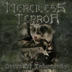 Merciless Terror - Deeds of Inhumanity