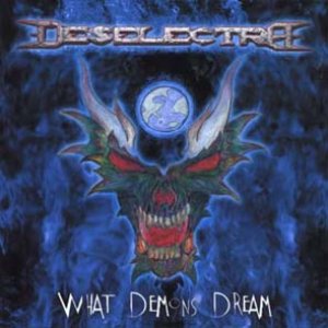 Deselectra - What Demons Dream