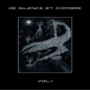 De Silence et d'Ombre - Volume I