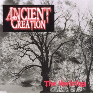 Ancient Creation - The Uprising