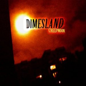 Dimesland - Creepmoon