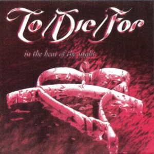 To/Die/For - In the Heat of the Night