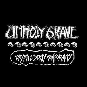 Unholy Grave - Cryptic Dirty Conformity