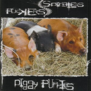 Spineless Fuckers - Piggy Puppies