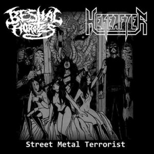 Bestial Hordes / Hereafter - Street Metal Terrorist