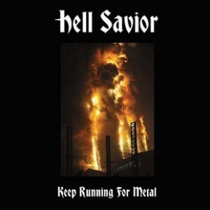 Hell Savior - Keep Running for Metal