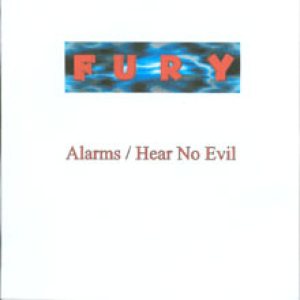 Fury UK - Alarms / Hear no evil