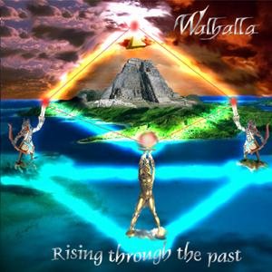 Walhalla - Rising Through the Past