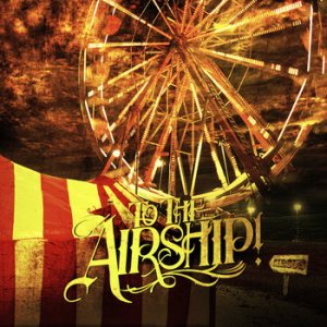 To the Airship! - To the Airship!