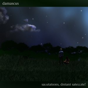 damascus - Salutations, Distant Satellite!