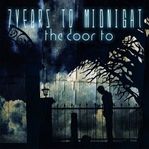 7 Years To Midnight - The Door To...