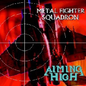 Aiming High - Metal Fighter Squadron