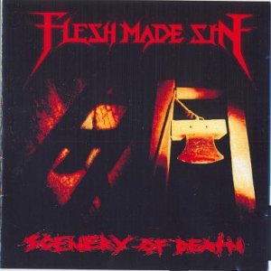 Flesh Made Sin - Scenery of Death