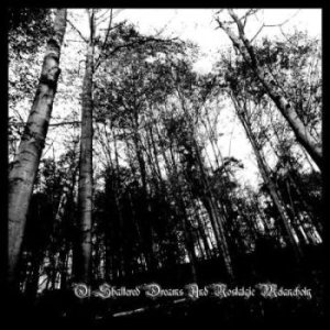 Garden of Grief - Of Shattered Dreams and Nostalgic Melancholy
