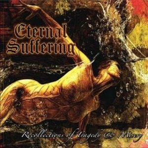 Eternal Suffering - Recollections of Tragedy & Misery