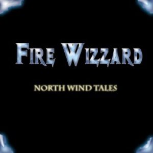 Fire Wizzard - North Wind Tales