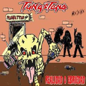 Tungsteno - Realidad o Ebriedad