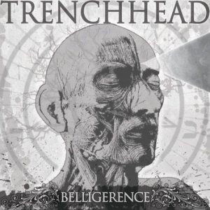 Trenchhead - Belligerence