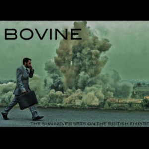 Bovine - The Sun Never Sets on the British Empire