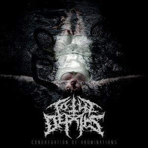 To the Depths - Congregation of Abominations
